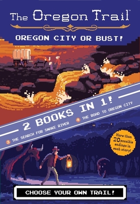 The Oregon Trail: Oregon City or Bust! (Two Books in One): The Search for Snake River and The Road to Oregon City