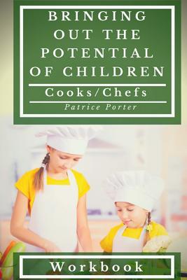 Bringing Out the Potential of Children. Cooks/Chefs Workbook Cover Image