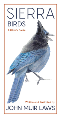Sierra Birds: A Hiker's Guide By John Muir Laws Cover Image