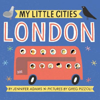 My Little Cities: London: (Travel Books for Toddlers, City Board Books) Cover Image