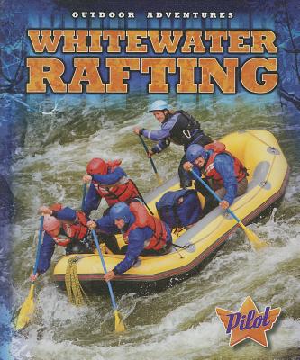 Whitewater Rafting (Outdoor Adventures) Cover Image