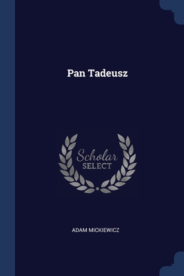 Pan Tadeusz By Adam Mickiewicz Cover Image