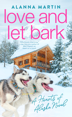 Love and Let Bark (Hearts of Alaska #3) Cover Image
