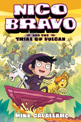 Nico Bravo and the Trial of Vulcan By Mike Cavallaro Cover Image
