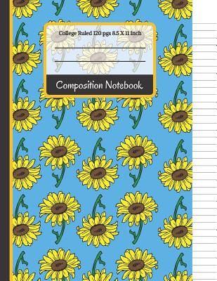 Composition Notebook: Cute Blue, Green and Yellow Sunflower College Ruled Notebook for Girls, Kids, School, Students and Teachers