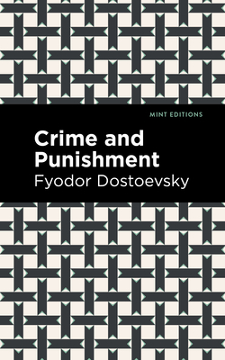 Crime and Punishment (Mint Editions (Philosophical and Theological Work))