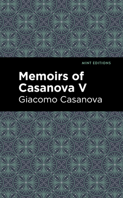 Cover for Memoirs of Casanova Volume V