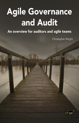 Agile Governance and Audit: An Overview for Auditors and Agile Teams Cover Image