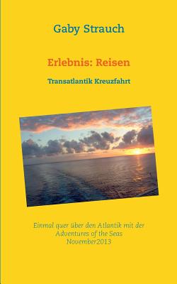 Erlebnis: Reisen: Transatlantik Kreuzfahrt Cover Image