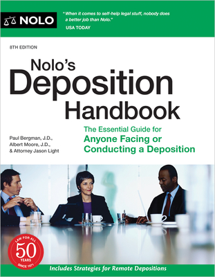 Nolo's Deposition Handbook: The Essential Guide for Anyone Facing or Conducting a Deposition By Paul Bergman, Albert Moore Cover Image