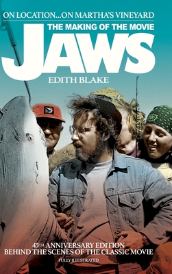 On Location... On Martha's Vineyard: The Making of the Movie Jaws (45th Anniversary Edition) (hardback) By Edith Blake, Michael A. Smith (Editor) Cover Image