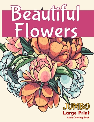 Flowers Adult Coloring Book : Simple Coloring Book for Adults Relaxation;30  Amazing Patterns Coloring Book. (Paperback)