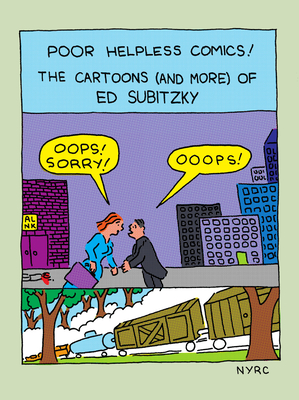 Poor Helpless Comics!: The Cartoons (and More) of Ed Subitzky Cover Image
