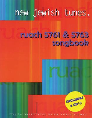 New Jewish Tunes: Ruach 5761 & 5763 Songbook: Book with 2 Cds, Melody/Lyrics/Chords Cover Image