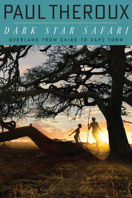 Dark Star Safari: Overland from Cairo to Capetown Cover Image