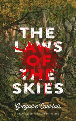 The Laws of the Skies By Grégoire Courtois, Rhonda Mullins (Translator) Cover Image