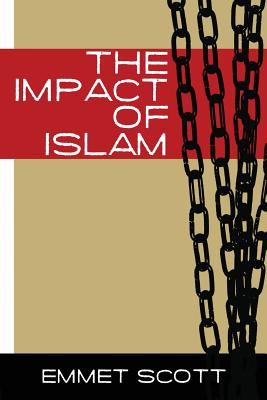 The Impact of Islam By Emmett Scott Cover Image