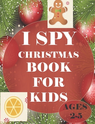 i spy Christmas book: A fun coloring Activity Books And Guessing Game For  Kids, Toddlers and Preschool, Christmas Gifts For Kids (Paperback)