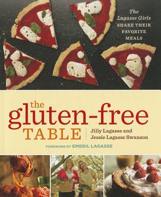 The Gluten-Free Table: The Lagasse Girls Share Their Favorite Meals Cover Image