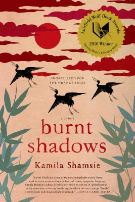 Burnt Shadows: A Novel By Kamila Shamsie Cover Image