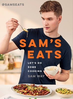 Sam's Eats: Let's Do Some Cooking By Sam Way Cover Image