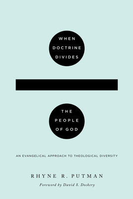 When Doctrine Divides the People of God: An Evangelical Approach to Theological Diversity Cover Image