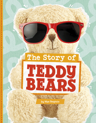 The Story of Teddy Bears Cover Image