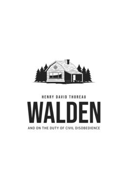 Walden, and On the Duty of Civil Disobedience Cover Image