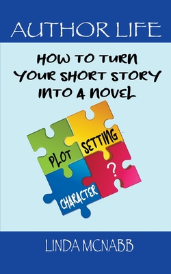 How to Turn Your Short Story into A Novel Cover Image