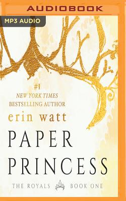 Paper Princess (Royals #1) By Erin Watt, Angela Goethals (Read by) Cover Image