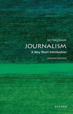 Journalism: A Very Short Introduction (Very Short Introductions) Cover Image