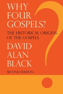 Why Four Gospels? By David Alan Black Cover Image