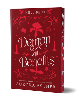 Demon with Benefits: Deluxe Limited Edition (Hell Bent #3) By Aurora Ascher Cover Image