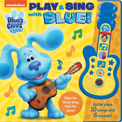 Nickelodeon Blue's Clues & You!: Play & Sing with Blue! Sound Book [With Battery] Cover Image