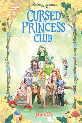 Cursed Princess Club Volume Three: A WEBTOON Unscrolled Graphic Novel Cover Image