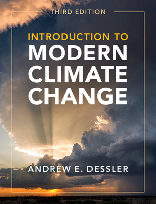 Introduction to Modern Climate Change By Andrew E. Dessler Cover Image