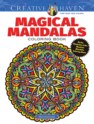 Creative Haven Magical Mandalas Coloring Book: By the Illustrator of the  Mystical Mandala Coloring Book (Adult Coloring Books: Mandalas)