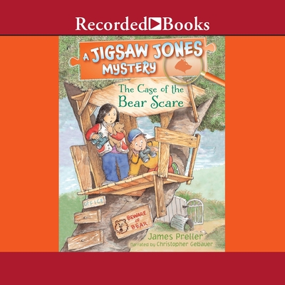 Jigsaw Jones: The Case of the Bear Scare (Jigsaw Jones Mysteries #18) By James Preller, Christopher Gebauer (Read by) Cover Image
