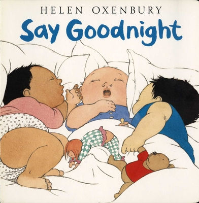 Say Goodnight (Oxenbury Board Books)