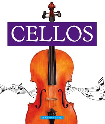 Cellos (Musical Instruments) By Kathryn Stevens Cover Image