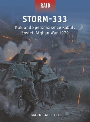 Storm-333: KGB and Spetsnaz seize Kabul, Soviet-Afghan War 1979 (Raid) Cover Image