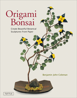 Origami Bonsai: Create Beautiful Botanical Sculptures from Paper: Origami Book with 14 Beautiful Projects and Instructional DVD Video Cover Image