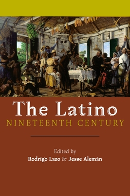 The Latino Nineteenth Century (America and the Long 19th Century #18) Cover Image