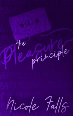 The Pleasure Principle: an erotic evolution By Nicole Falls Cover Image