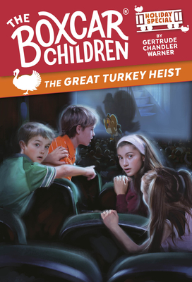 The Great Turkey Heist: A Thanksgiving Holiday Special (The Boxcar Children Mysteries #129)