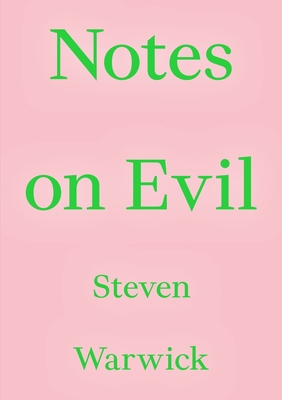 Notes on Evil (Critic's Essay)