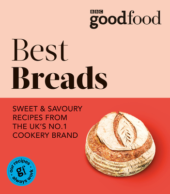 Good Food: Best Breads By Good Food Cover Image