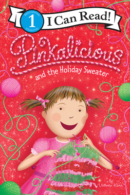 Pinkalicious and the Holiday Sweater: A Christmas Holiday Book for Kids (I Can Read Level 1) By Victoria Kann, Victoria Kann (Illustrator) Cover Image