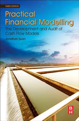 Practical Financial Modelling: The Development and Audit of Cash Flow Models Cover Image