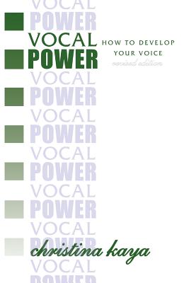 Vocal Power: How to Develop Your Voice